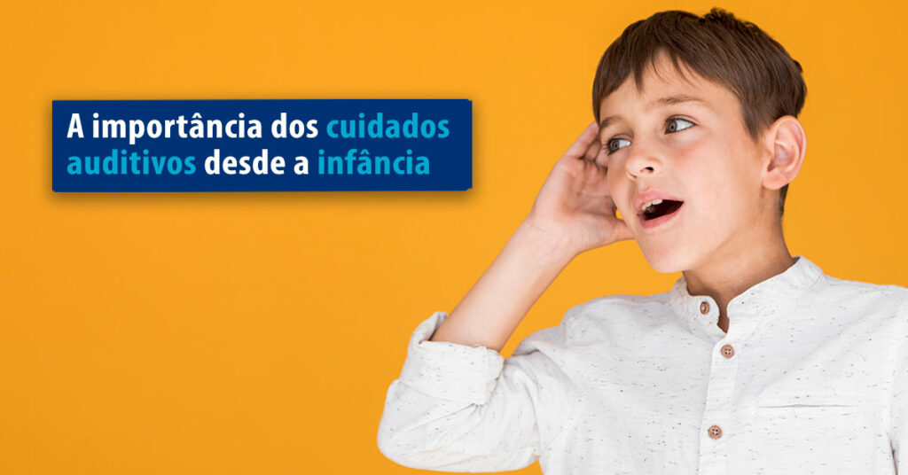banner a importancia dos cuidados auditivos desde a infancia